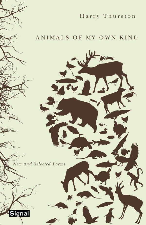 Animals of My Own Kind by Harry Thurston