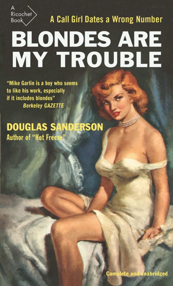 Blondes Are My Trouble by Douglas Sanderson, translated by J.F. Norris