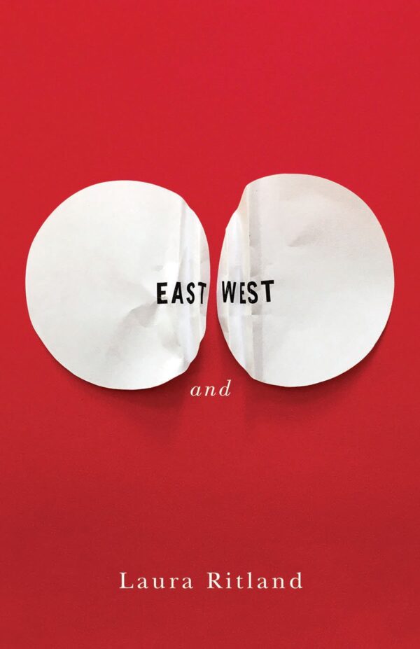 East and West by Laura Ritland