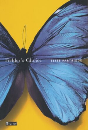 Fielder's Choice by Elise Partridge