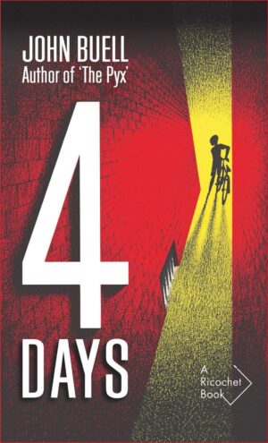 Four Days- A Novel by John Buell