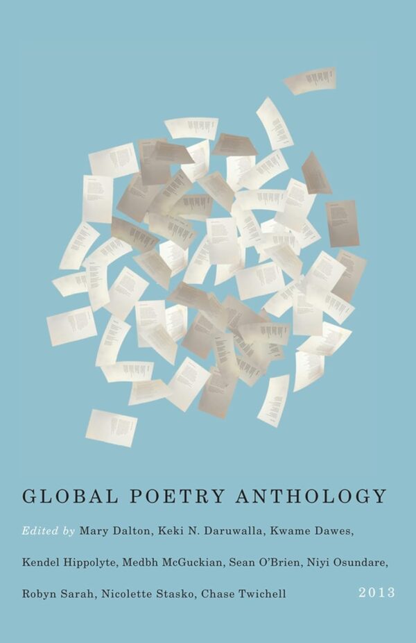 Global Poetry Anthology 2013 by Editors of the Global Poetry Anthology