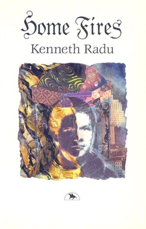 Home Fires by Kenneth Radu