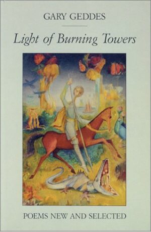 Light of Burning Towers: Poems, New and Selected by Gary