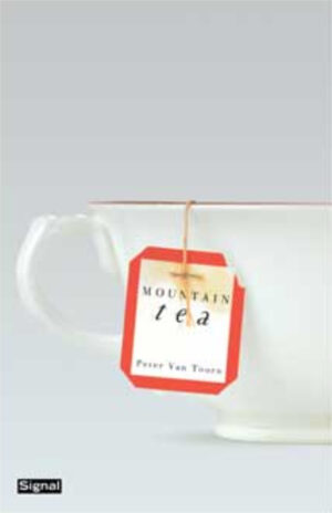 Mountain Tea: & Other Poems by Peter Van Toorn