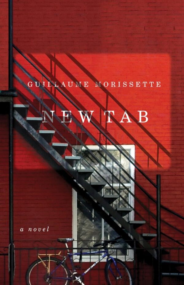 New Tab: A Novel by Guillaume Morissette