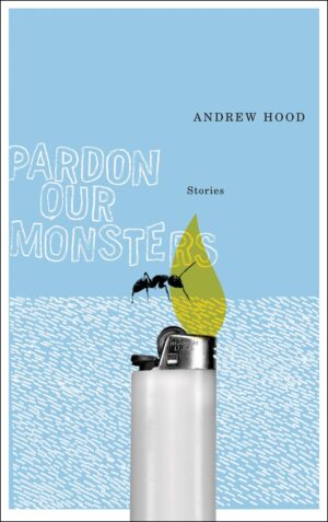 Pardon Our Monsters by Andrew Hood