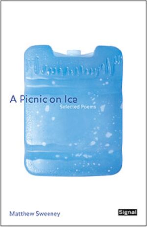 Picnic on Ice: Selected Poems by Matthew Sweeney