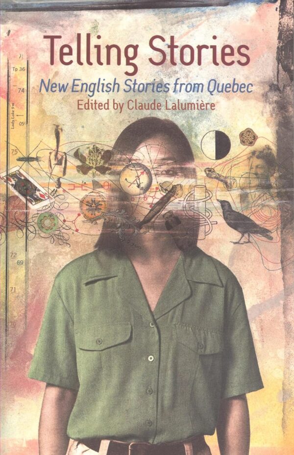 Telling Stories: New English Stories from Quebec by Claude Lalumiere