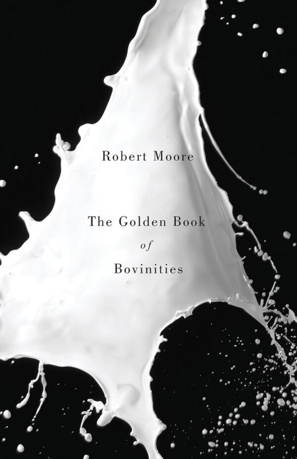 The Golden book of Bovinities by Robert Moore