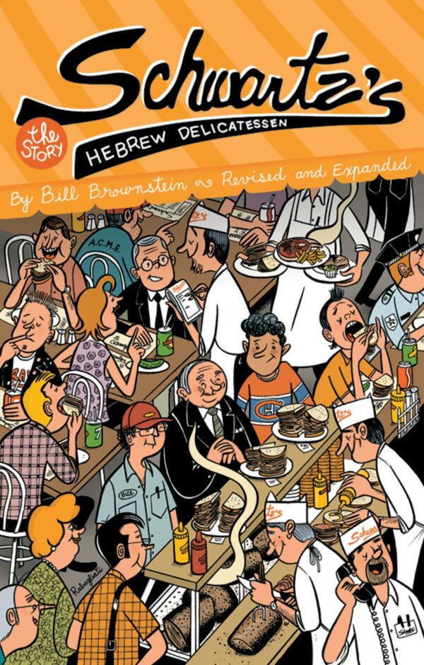 The Story of Schwartz's Hebrew Delicatessen by Bill Brownstein