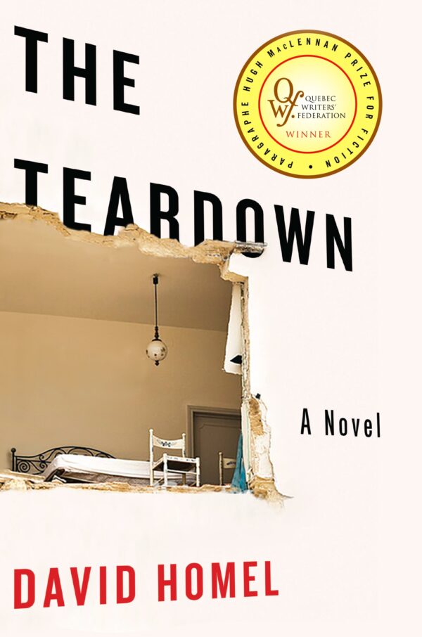 The Teardown: A novel by David Homel