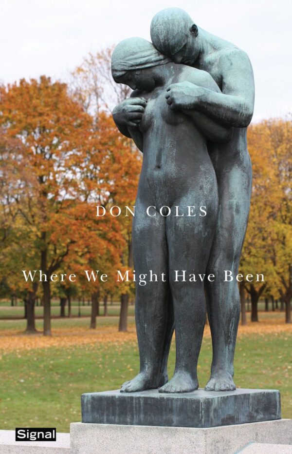 Where We Might Have Been by Don Coles