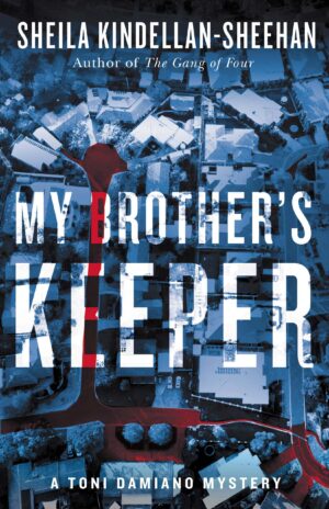 My Brother's Keeper by Sheila Kindellan-Sheehan