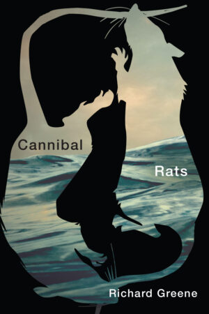 Cannibal Rats by Richard Greene